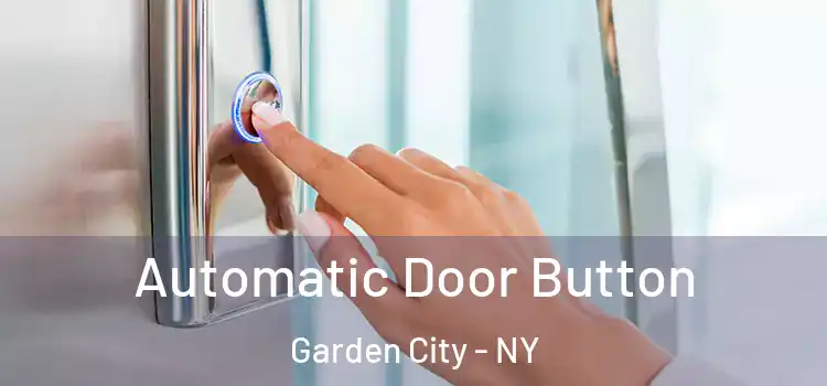 Automatic Door Button Garden City - NY