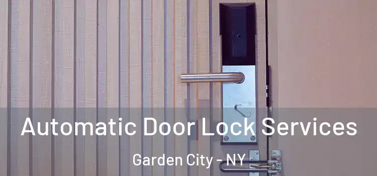  Automatic Door Lock Services Garden City - NY