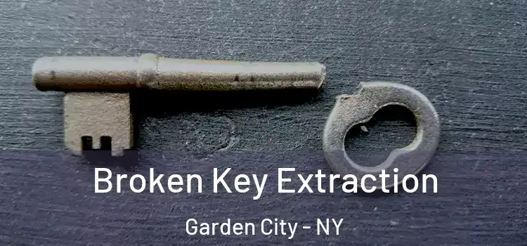  Broken Key Extraction Garden City - NY