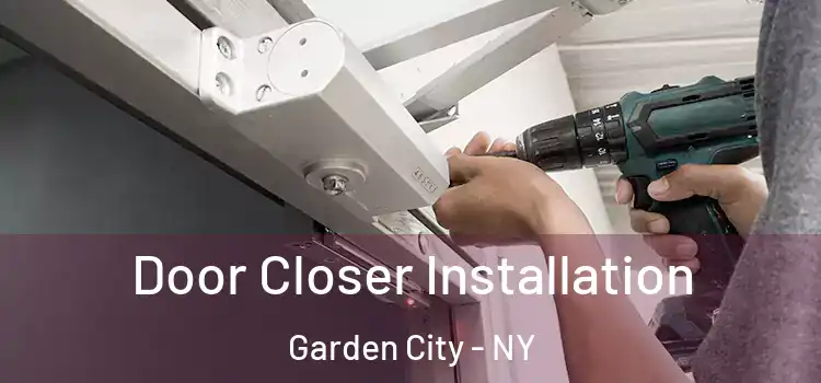 Door Closer Installation Garden City - NY