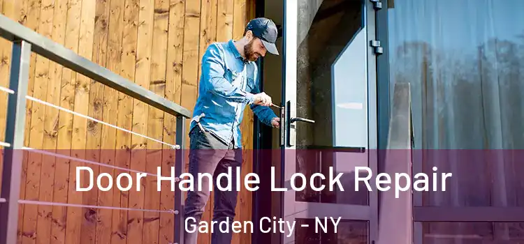  Door Handle Lock Repair Garden City - NY