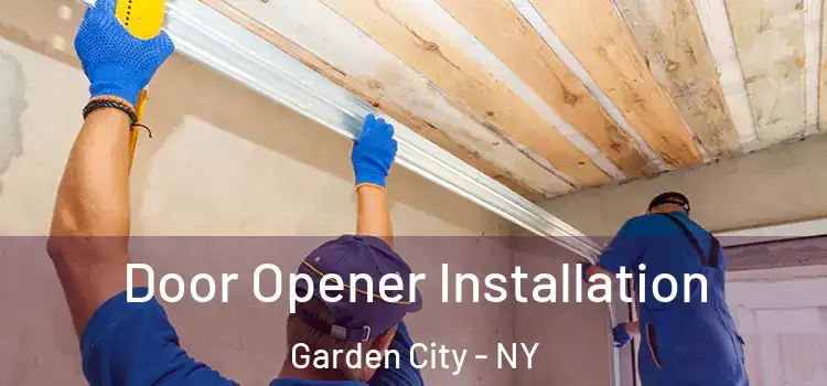  Door Opener Installation Garden City - NY