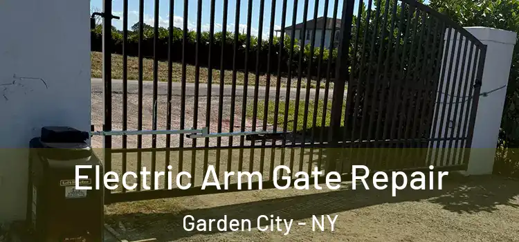 Electric Arm Gate Repair Garden City - NY