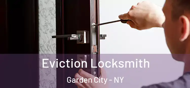  Eviction Locksmith Garden City - NY