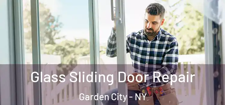 Glass Sliding Door Repair Garden City - NY