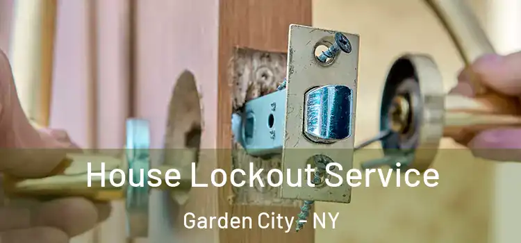 House Lockout Service Garden City - NY