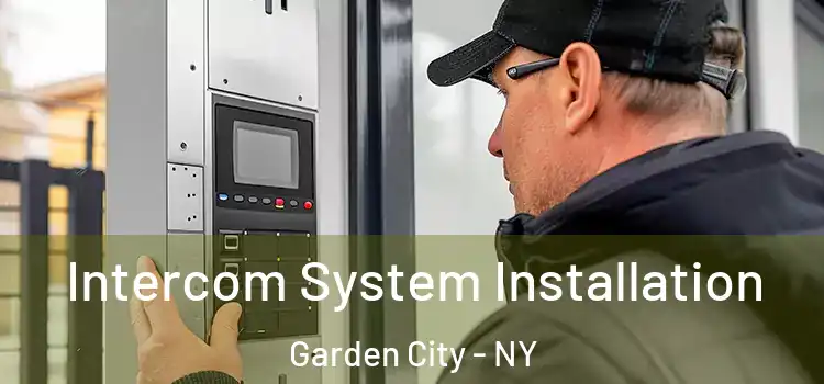 Intercom System Installation Garden City - NY