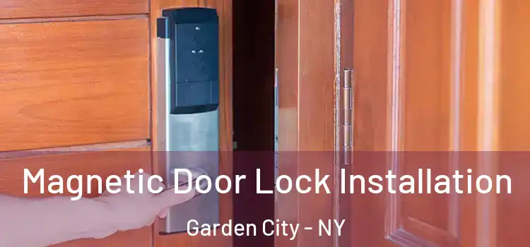  Magnetic Door Lock Installation Garden City - NY