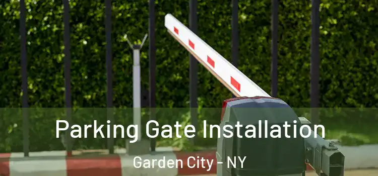 Parking Gate Installation Garden City - NY