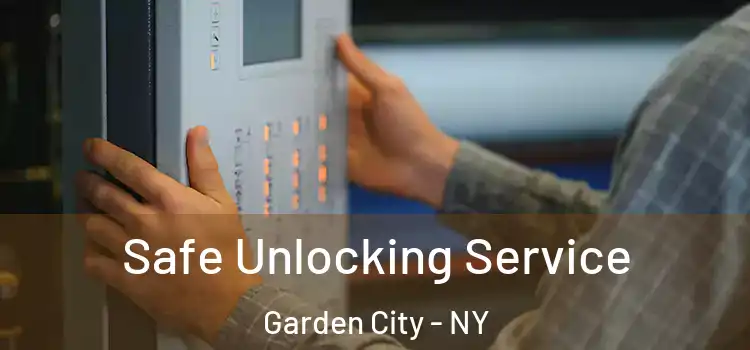 Safe Unlocking Service Garden City - NY
