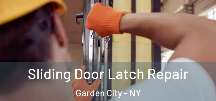 Sliding Door Latch Repair Garden City - NY