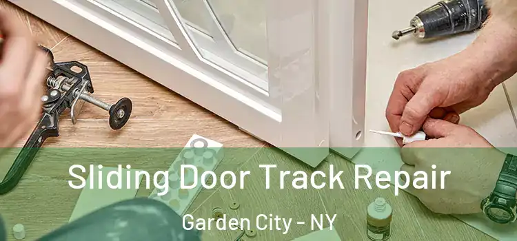 Sliding Door Track Repair Garden City - NY