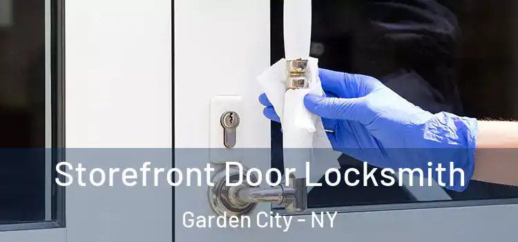 Storefront Door Locksmith Garden City - NY