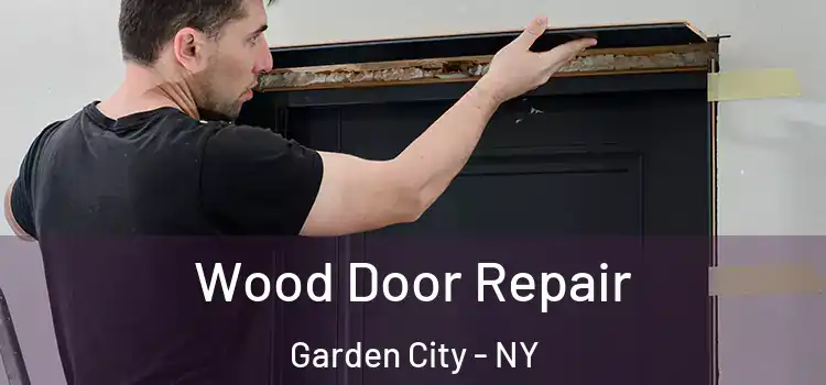 Wood Door Repair Garden City - NY